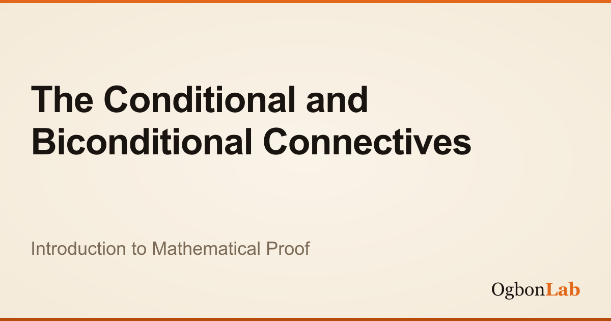 The Conditional and Biconditional Connectives | Interactive ...