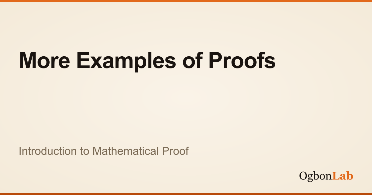More Examples of Proofs | Interactive Mathematical Proof