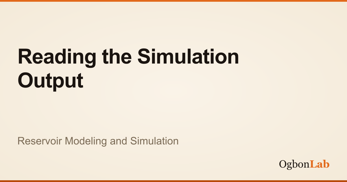 Reading the Simulation Output | Interactive Reservoir Modeling