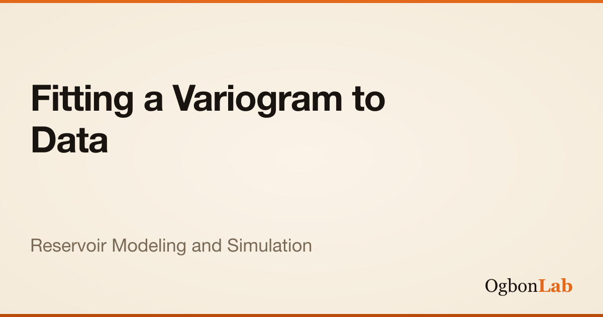 Fitting a Variogram to Data | Interactive Reservoir Modeling